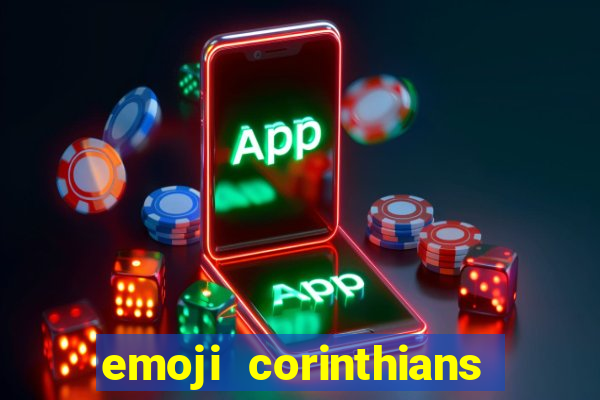 emoji corinthians copiar e colar